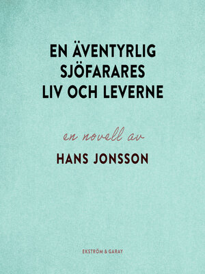 cover image of En äventyrlig sjöfarares liv och leverne